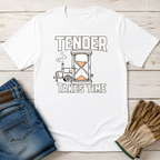 Tender Takes Time T-Shirt