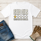 Seed Oils Review T-Shirt