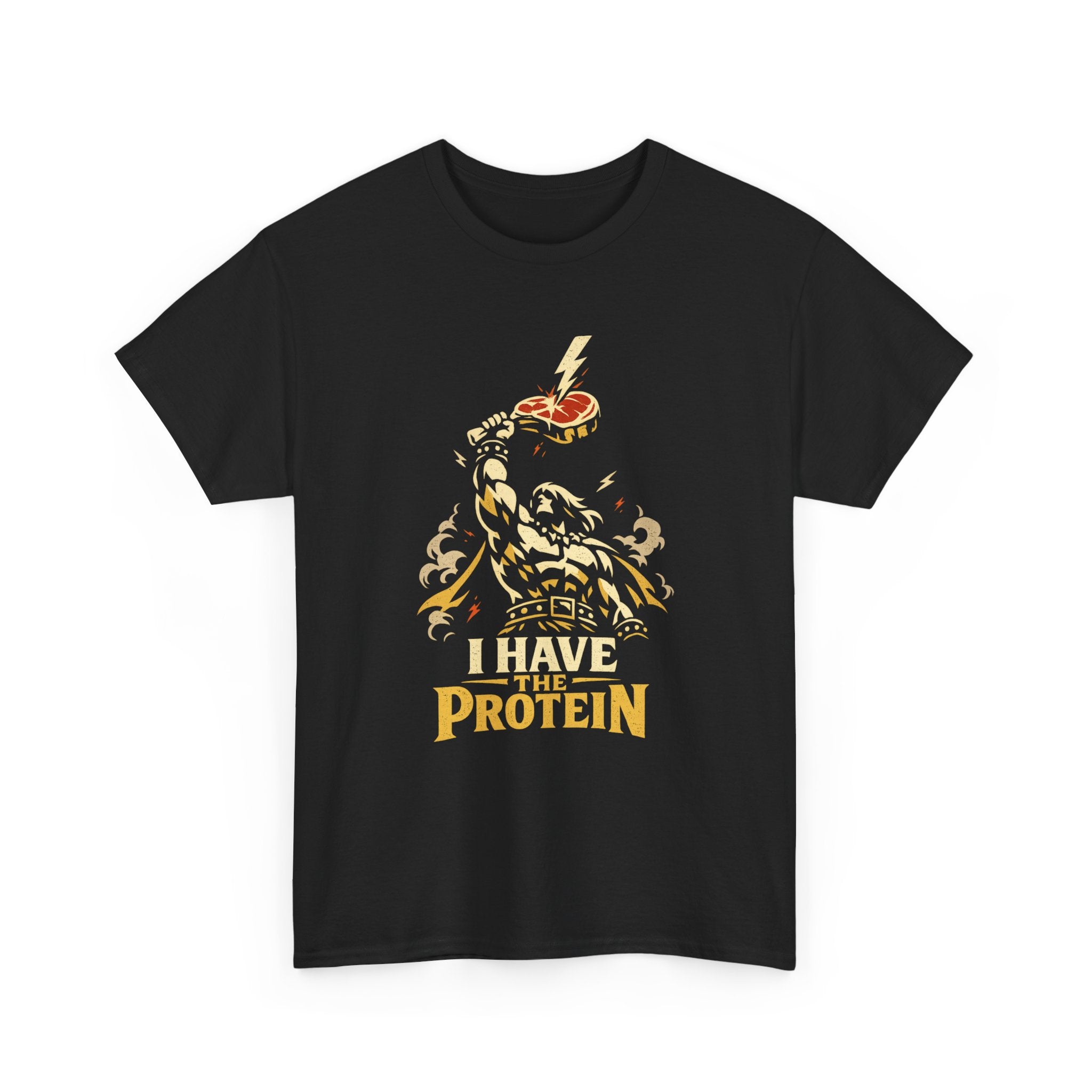 I Have the Protein T-Shirt