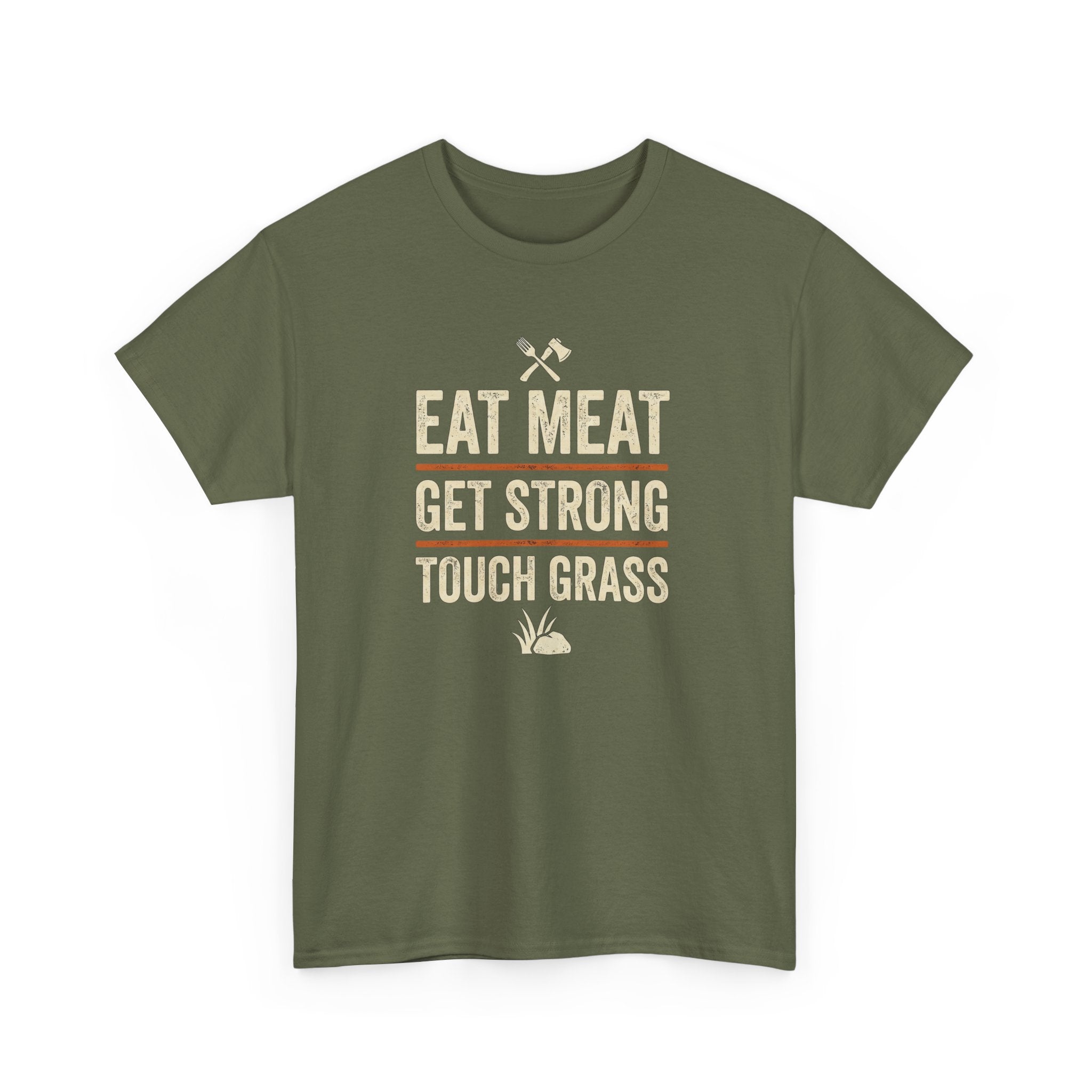 Eat Meat Get Strong Touch Grass T-Shirt