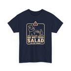 Do Not Feed T-Shirt
