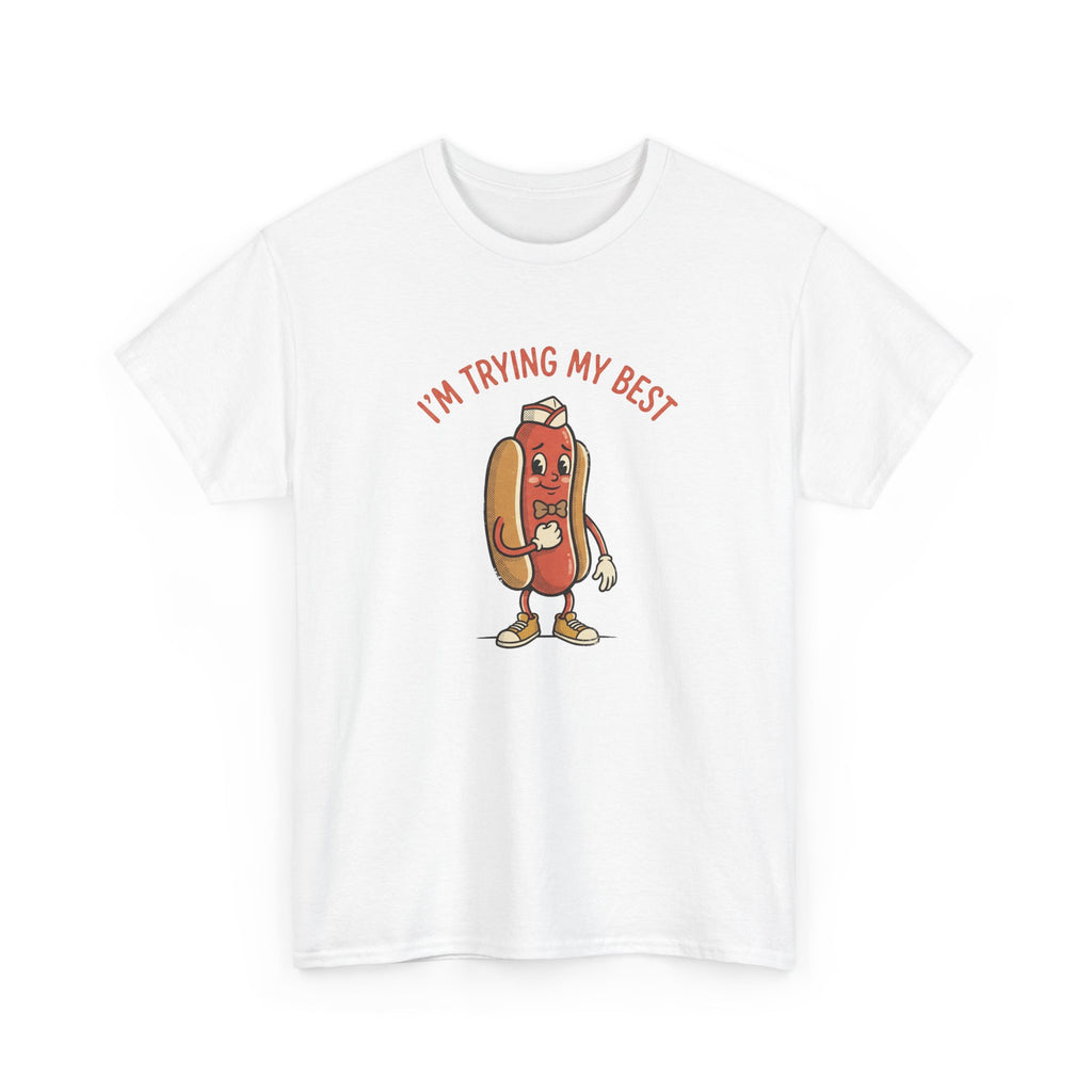 I'm Trying My Best Hotdog T-Shirt