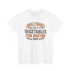 Will Trade Veg for Bacon T-Shirt