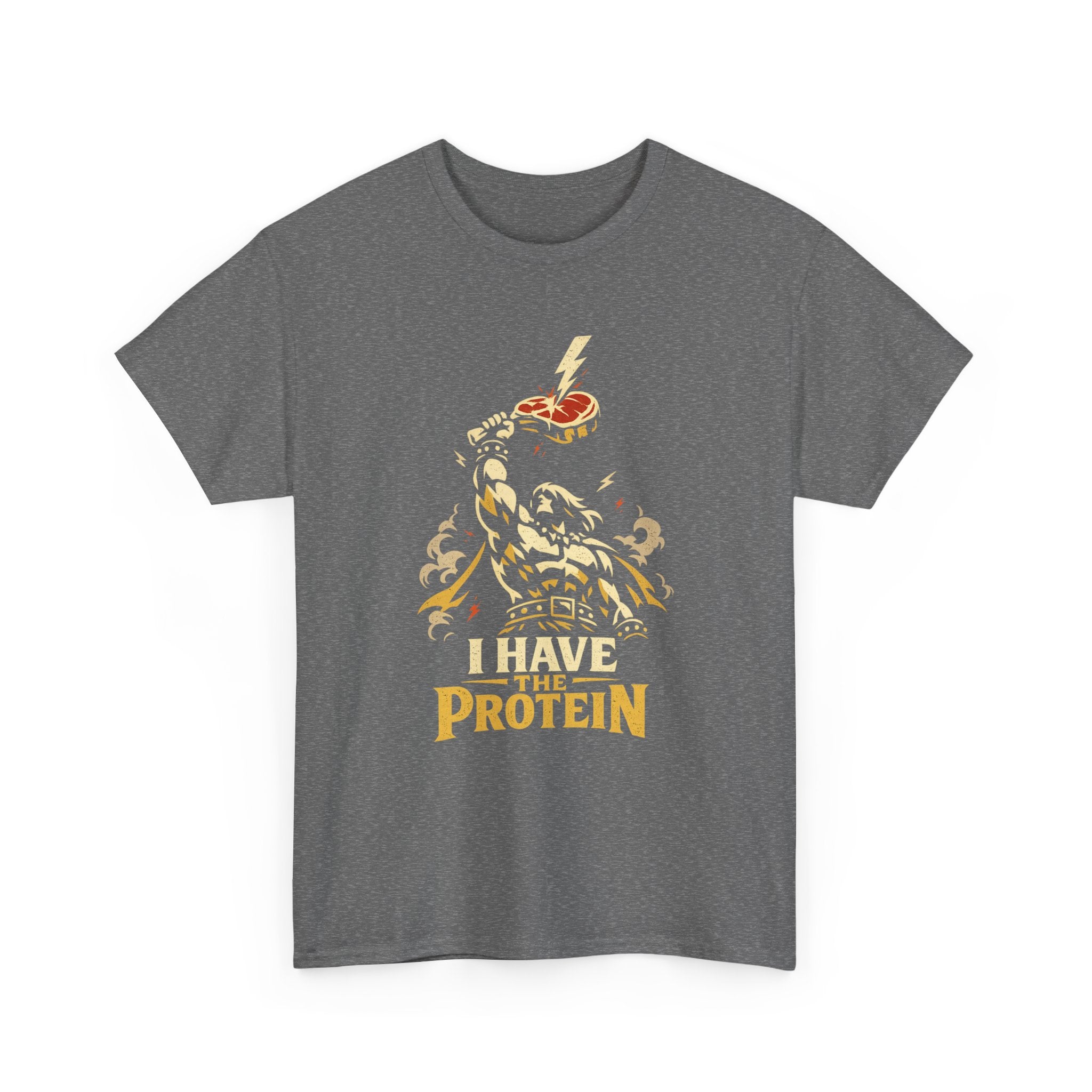 I Have the Protein T-Shirt