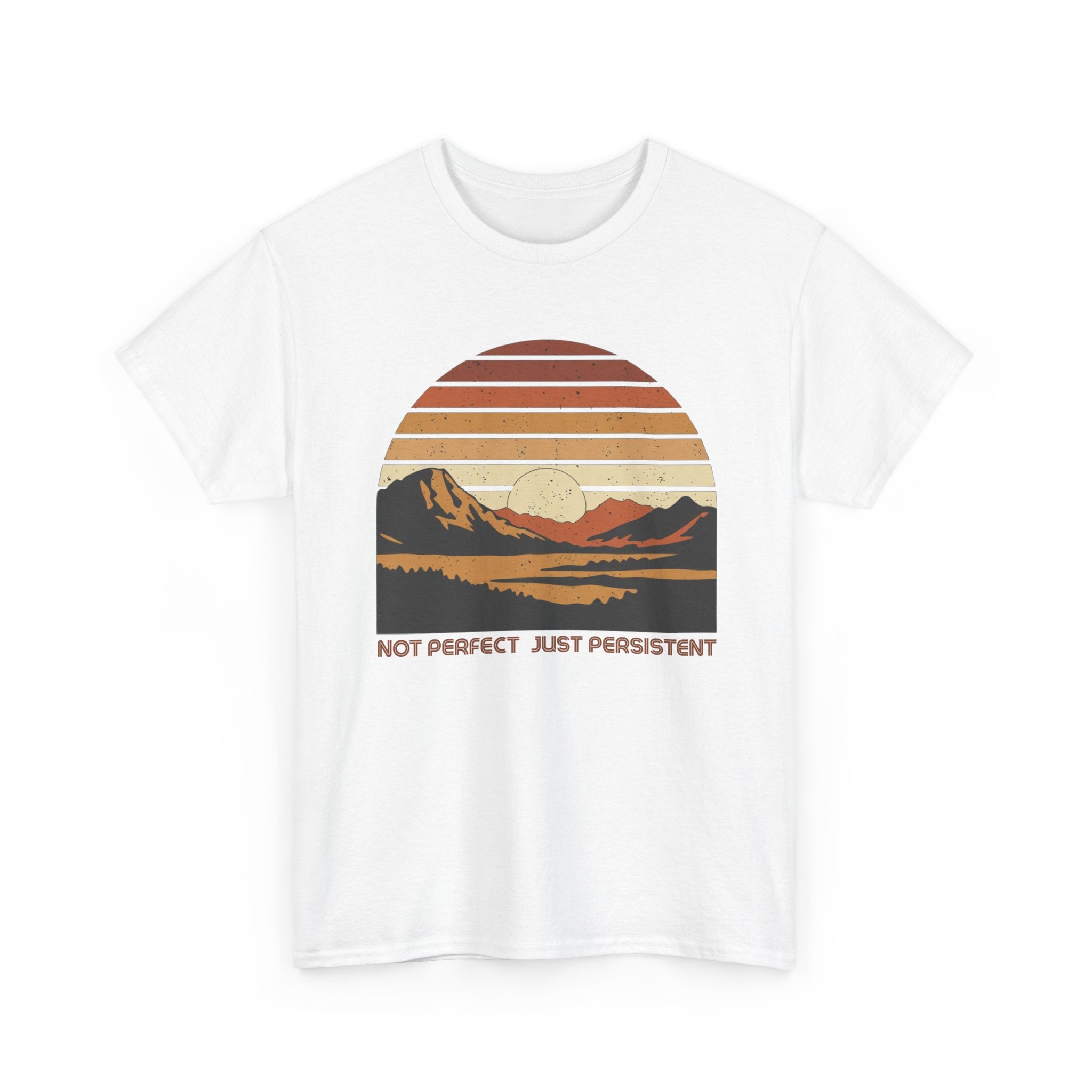 Not Perfect Just Persistent T-Shirt