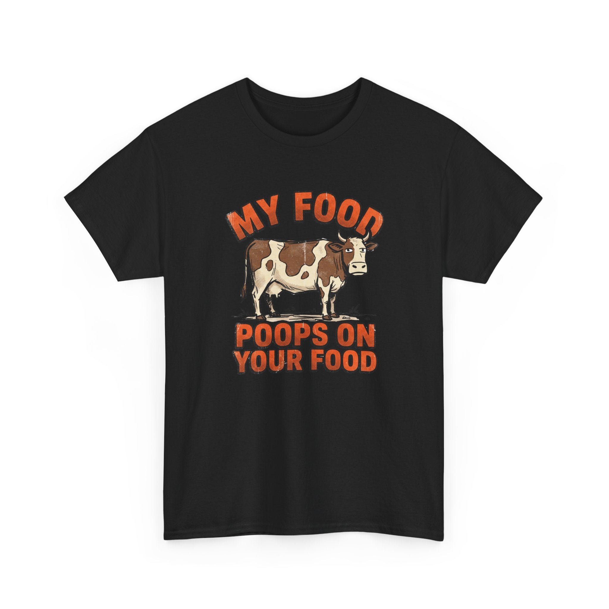 My Food Poops On Your Food T-Shirt