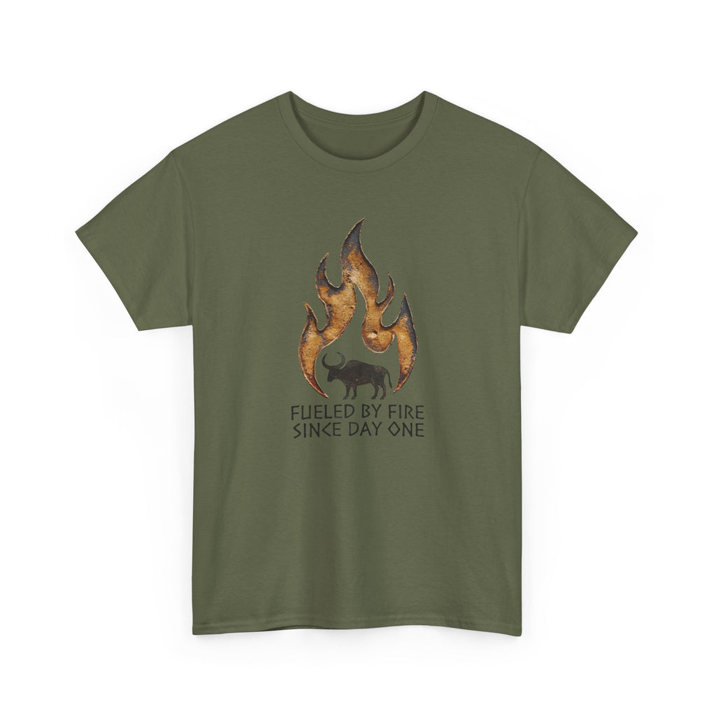 Fueled by Fire Since Day One T-Shirt