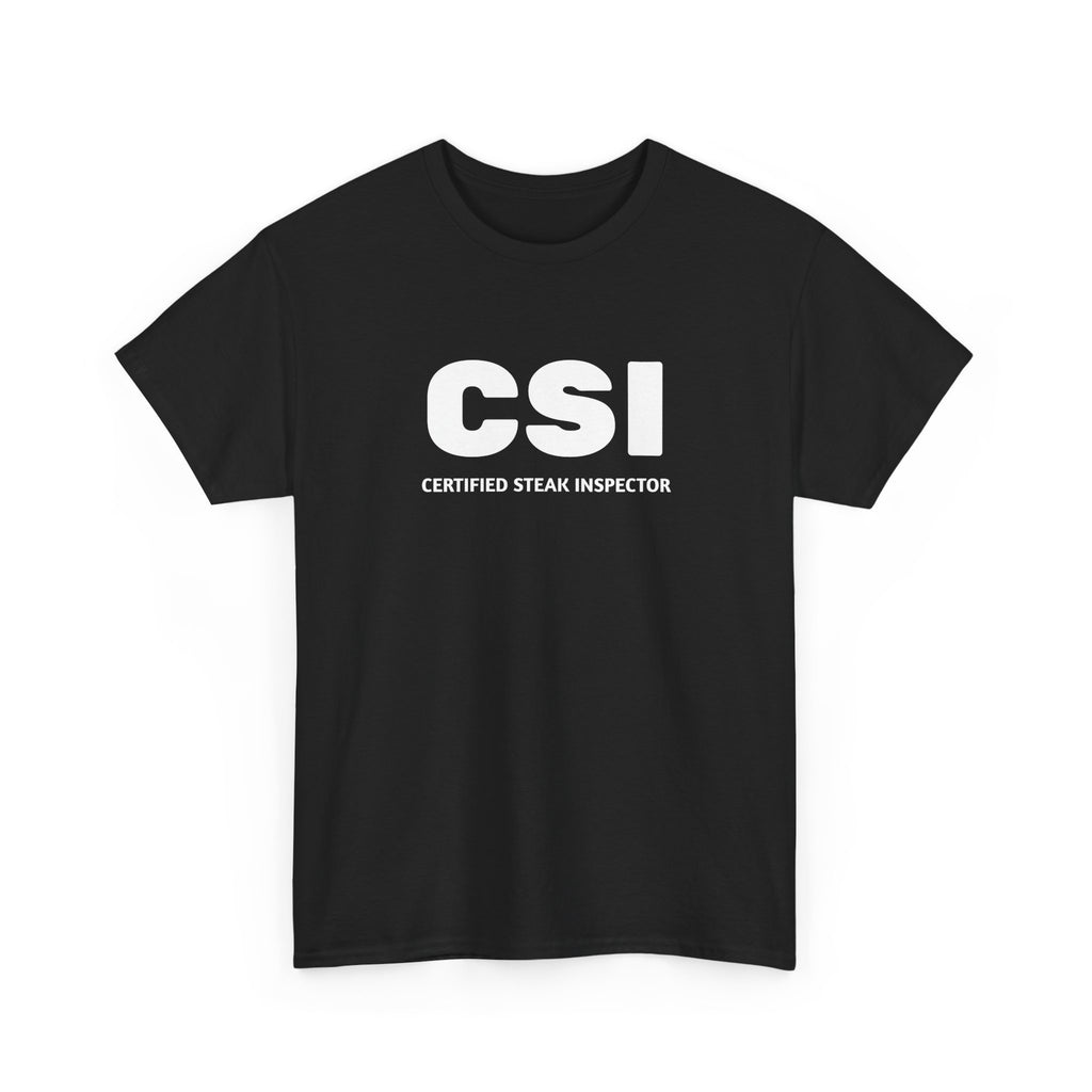 CSI: Certified Steak Inspector T-Shirt