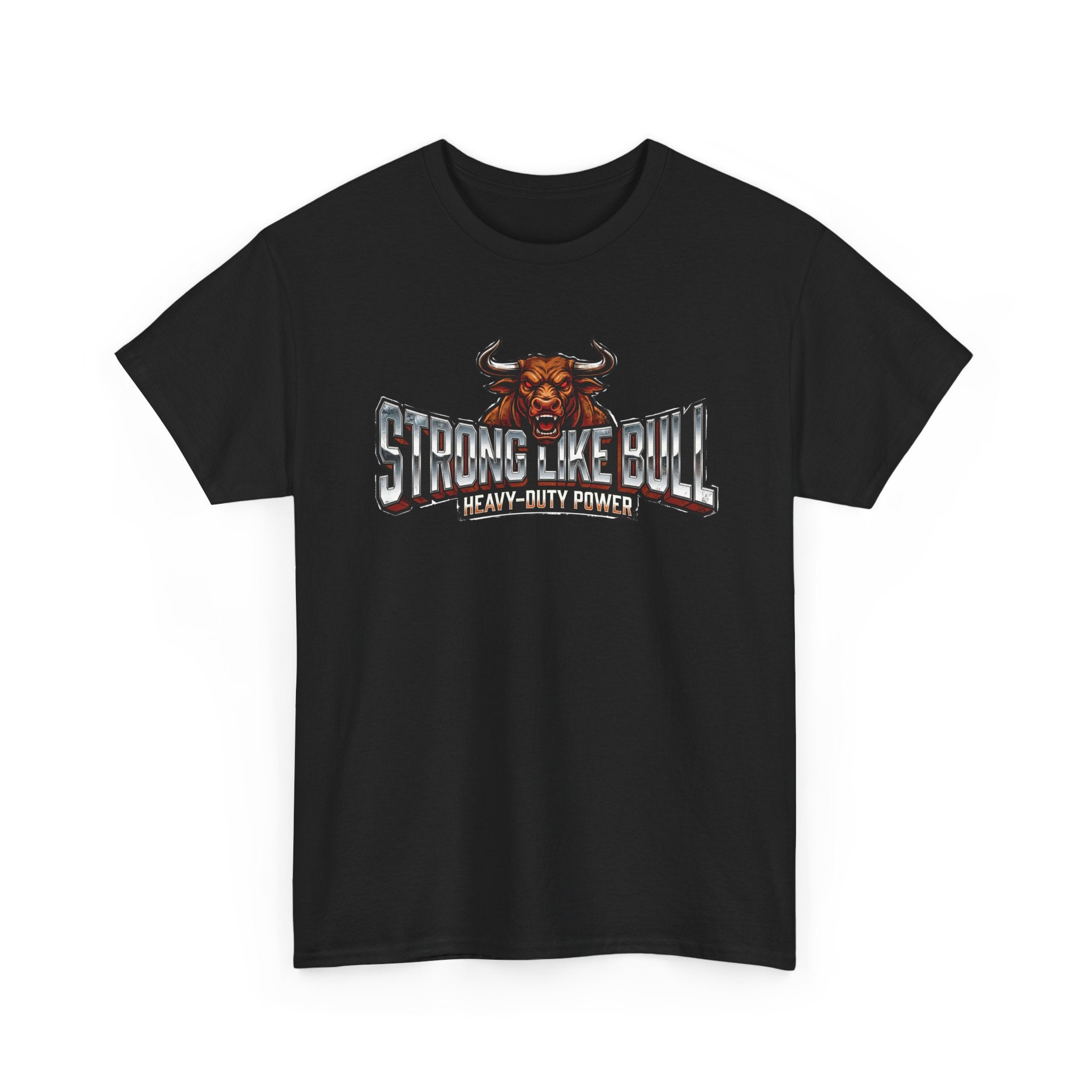 Strong Like Bull T-Shirt