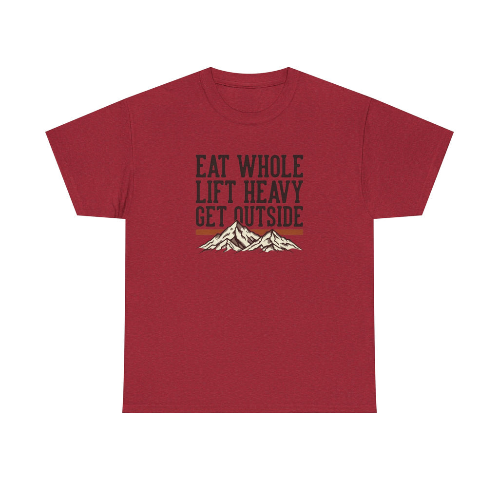 Eat Whole Lift Heavy Get Outside T-Shirt