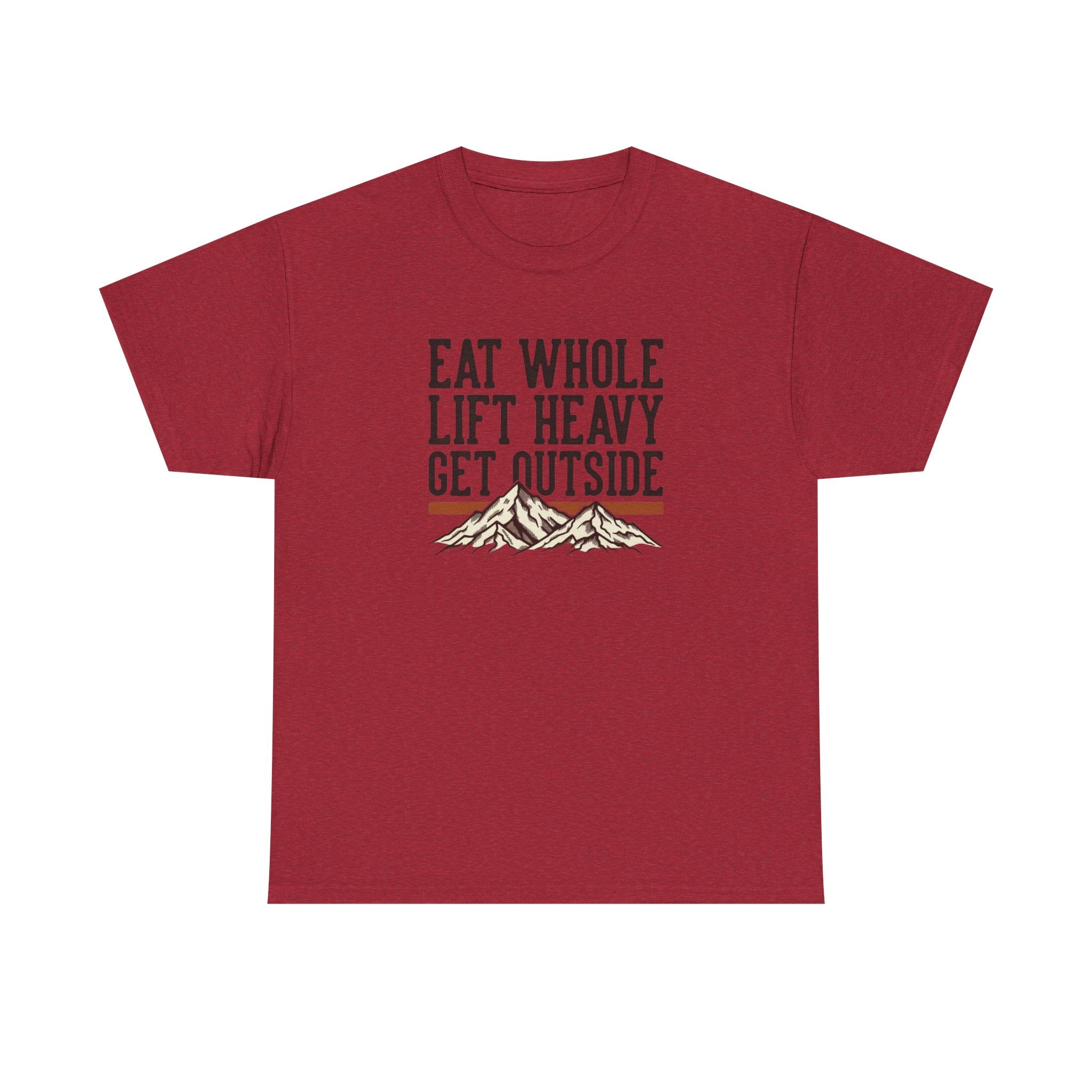 Eat Whole Lift Heavy Get Outside T-Shirt