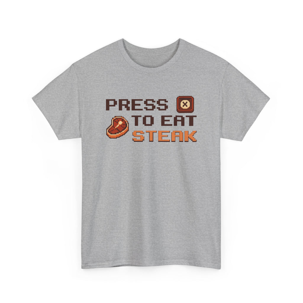 Press X to Eat Steak T-Shirt