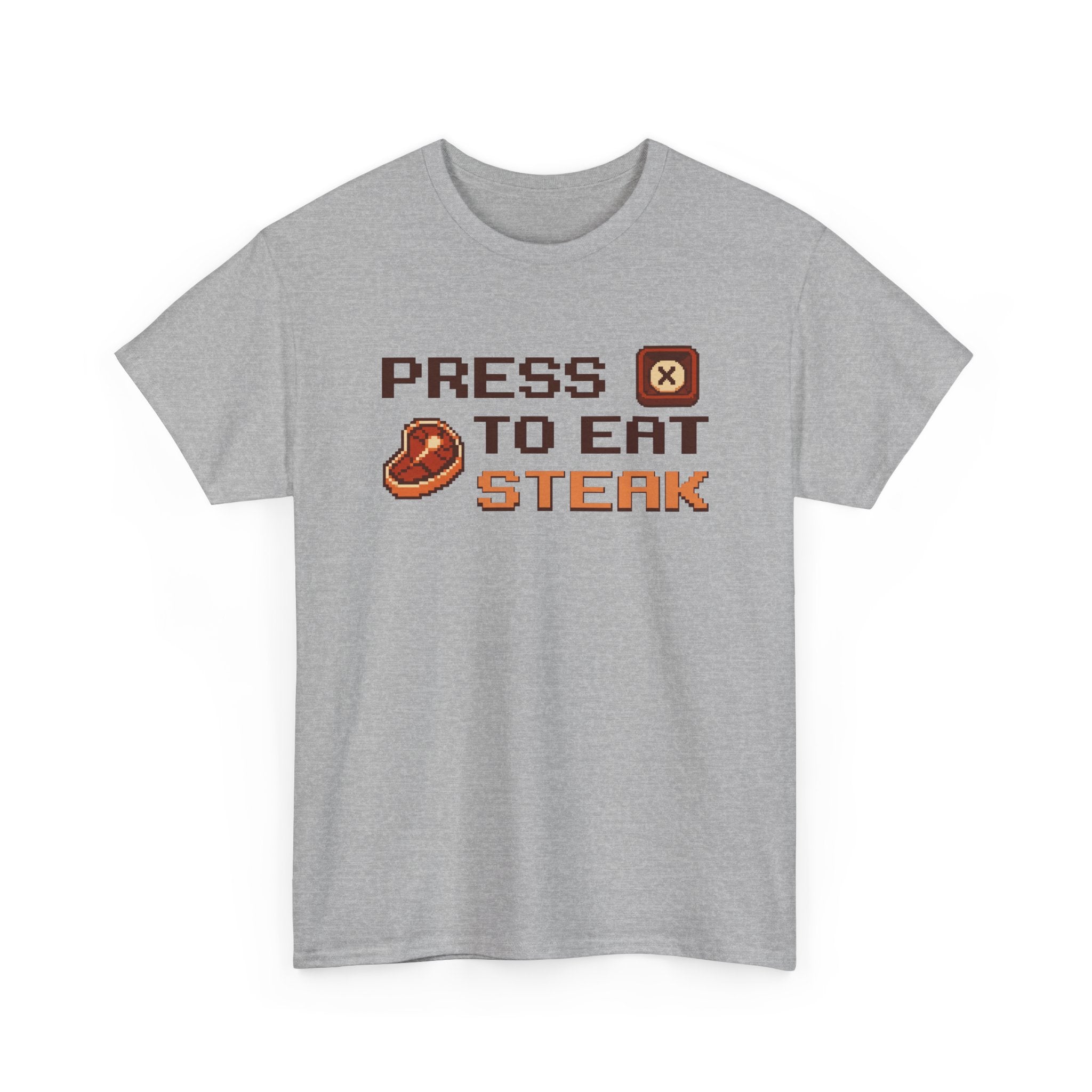Press X to Eat Steak T-Shirt