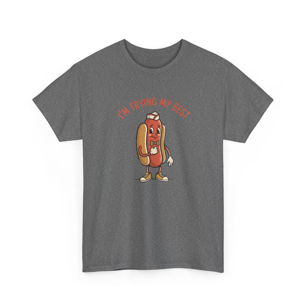 I'm Trying My Best Hotdog T-Shirt