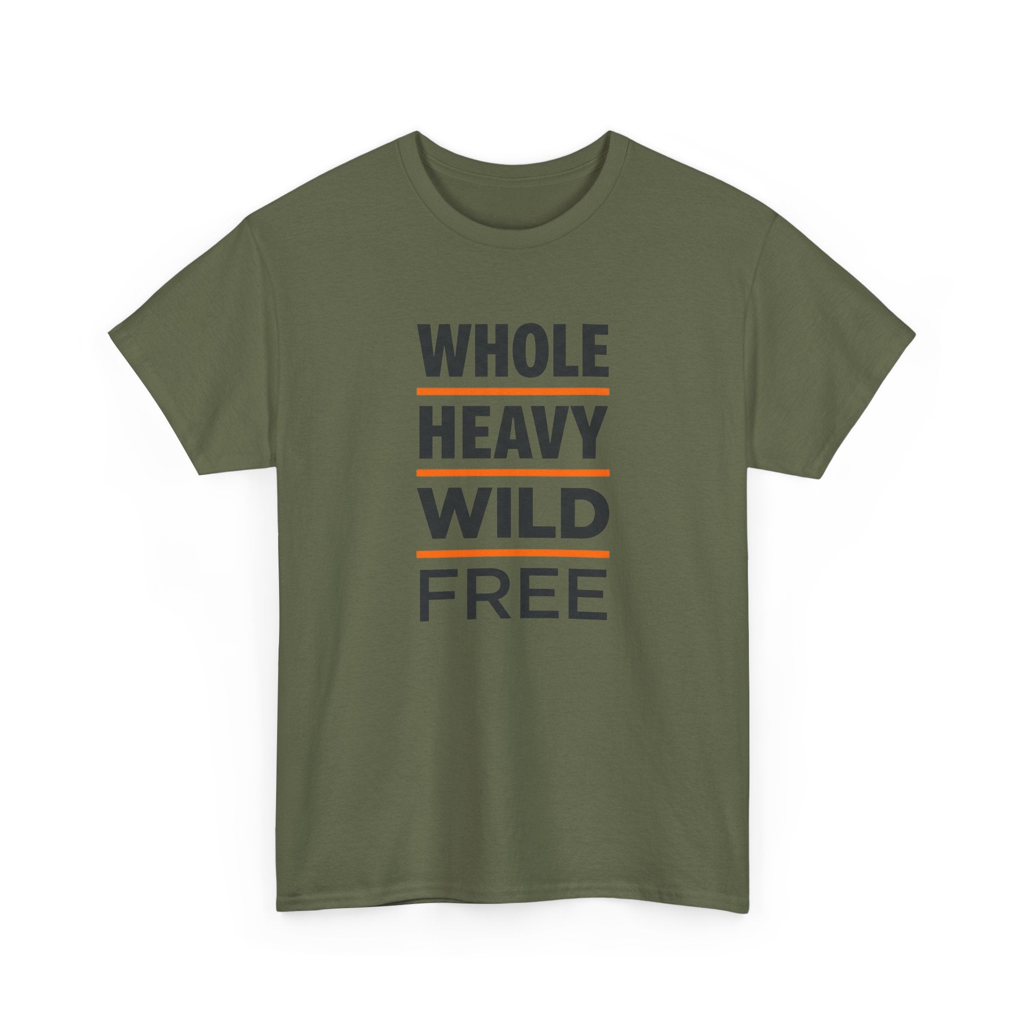 Whole Heavy Wild Free T-Shirt