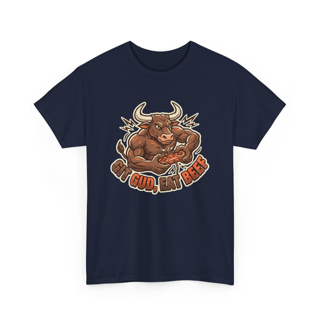 Git Gud Eat Beef Gamer T-Shirt