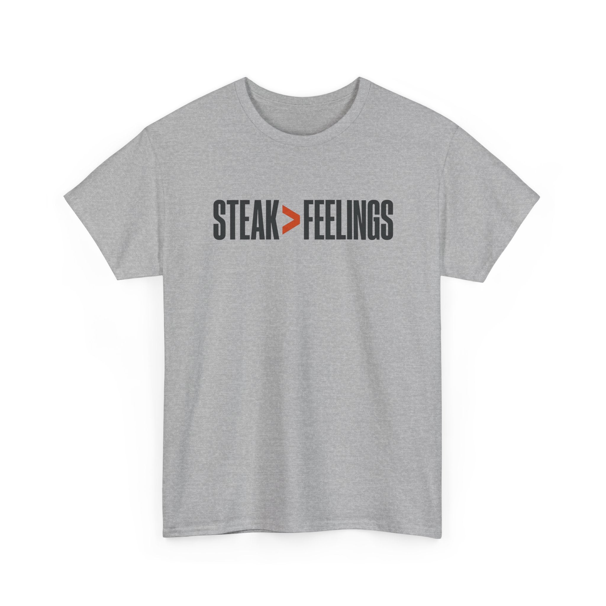Steak Greater Than Feelings T-Shirt