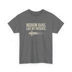 Medium Rare Like My Patience T-Shirt