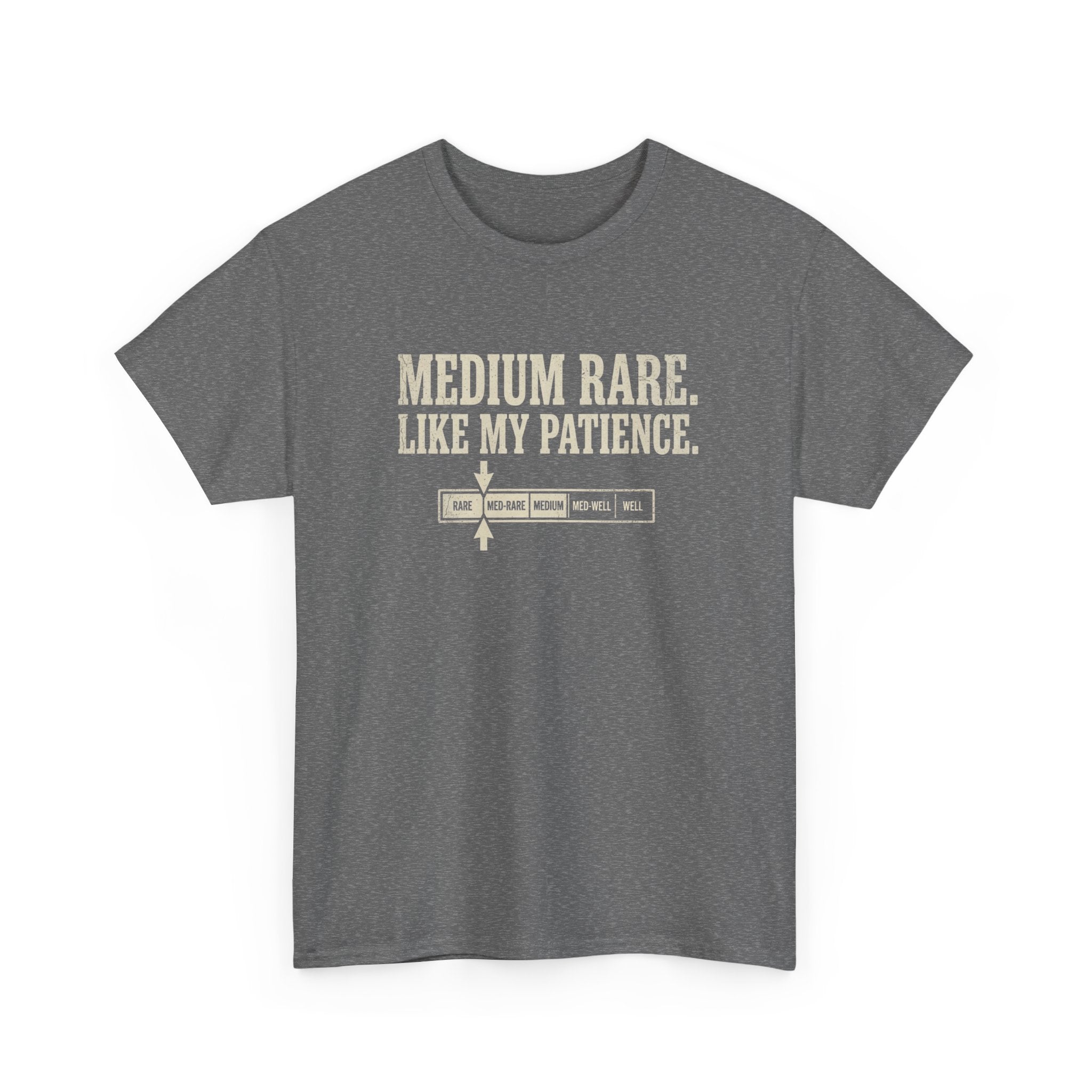 Medium Rare Like My Patience T-Shirt