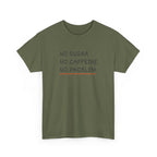 No Sugar No Caffeine No Problem T-Shirt