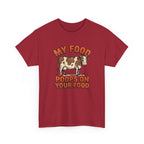My Food Poops On Your Food T-Shirt