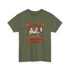 My Food Poops On Your Food T-Shirt
