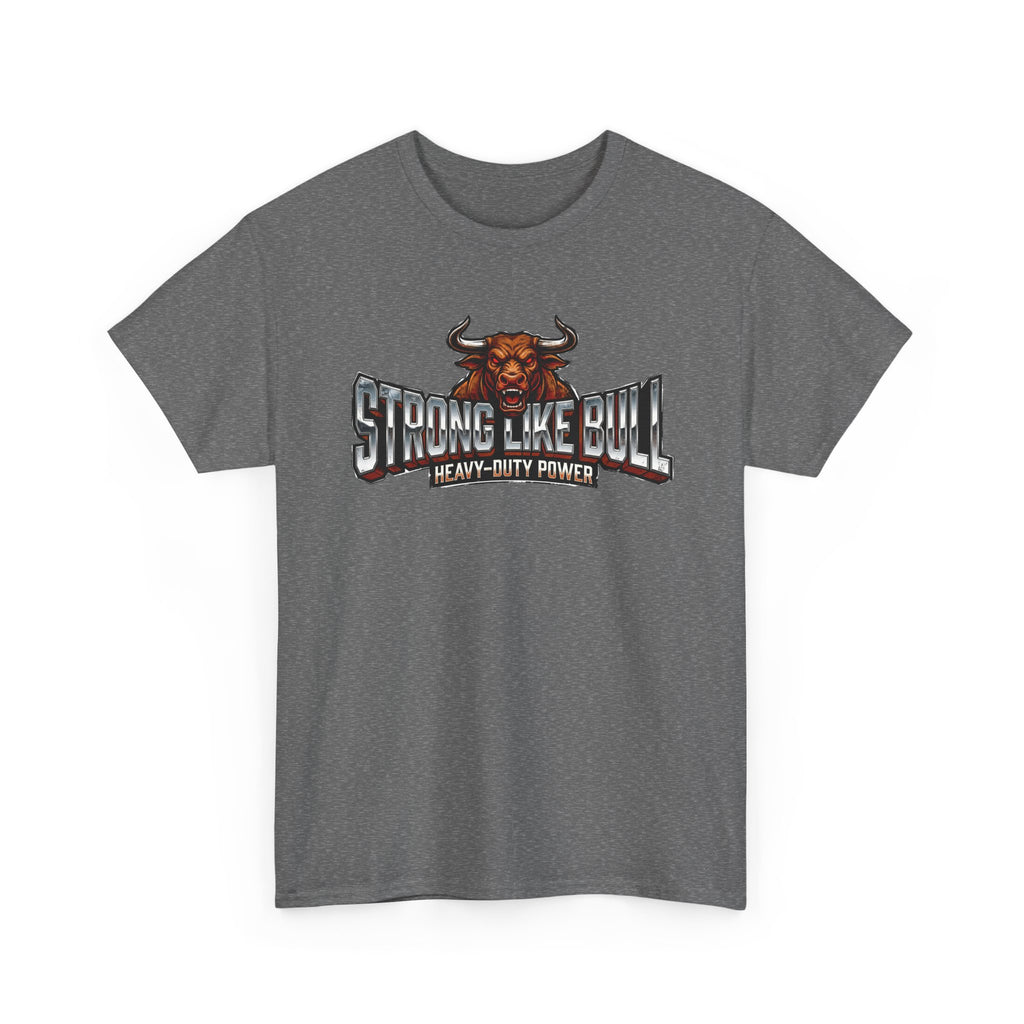 Strong Like Bull T-Shirt