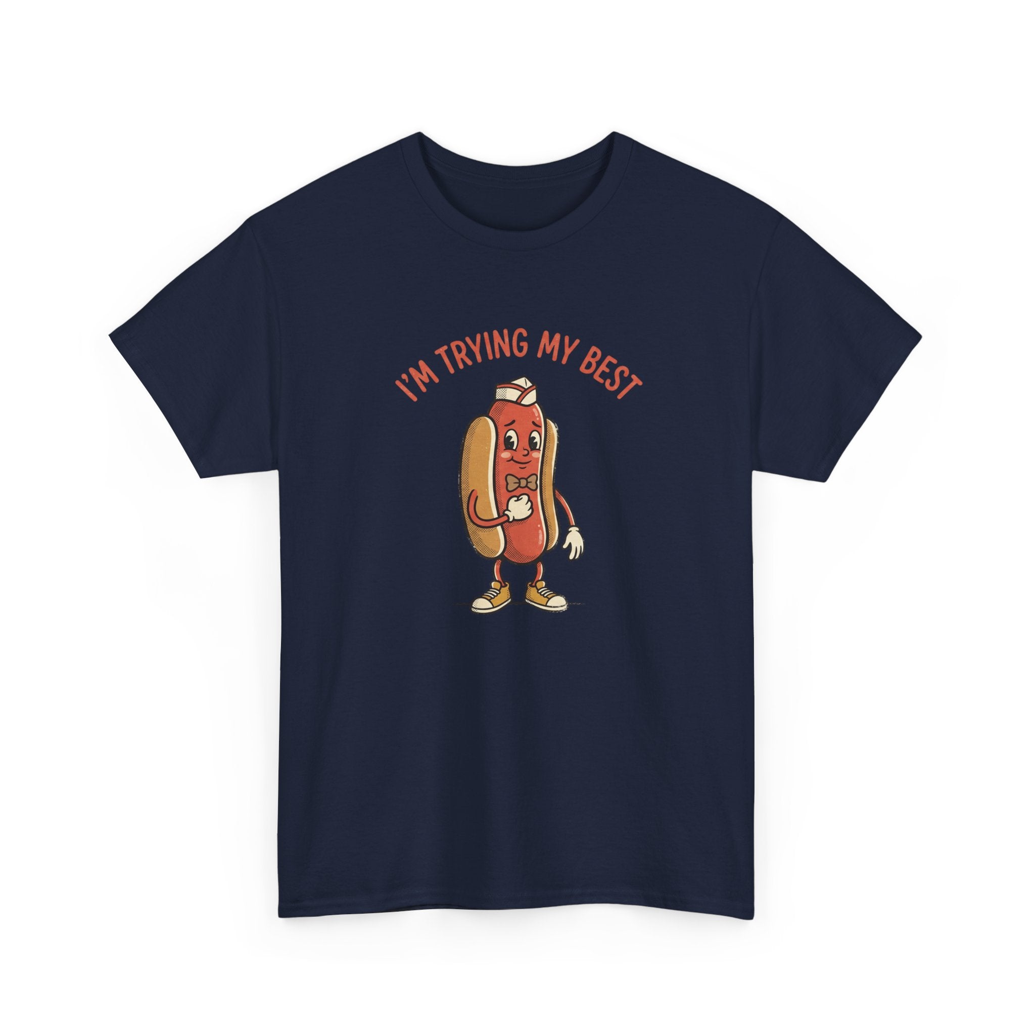 I'm Trying My Best Hotdog T-Shirt
