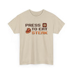 Press X to Eat Steak T-Shirt