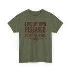 I Did My Own Research and Steak is the Answer T-Shirt