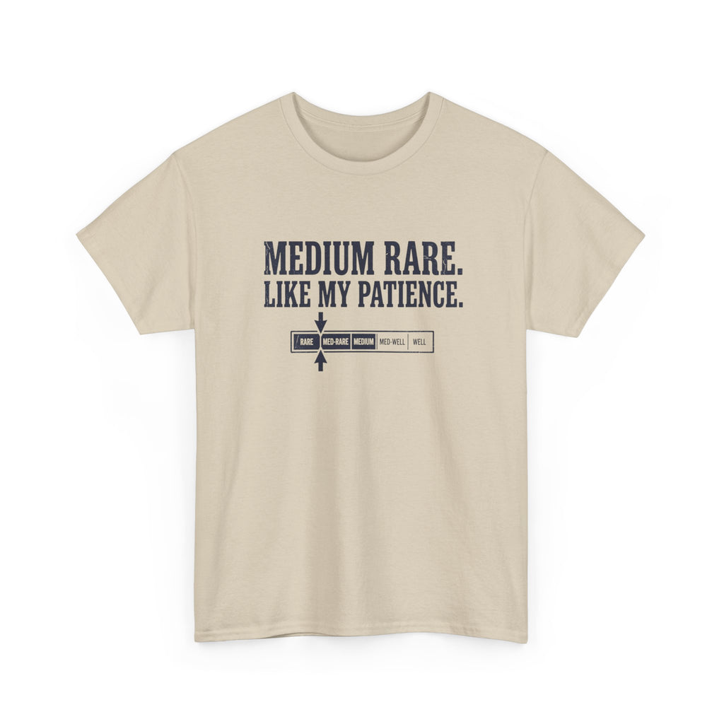 Medium Rare Like My Patience T-Shirt