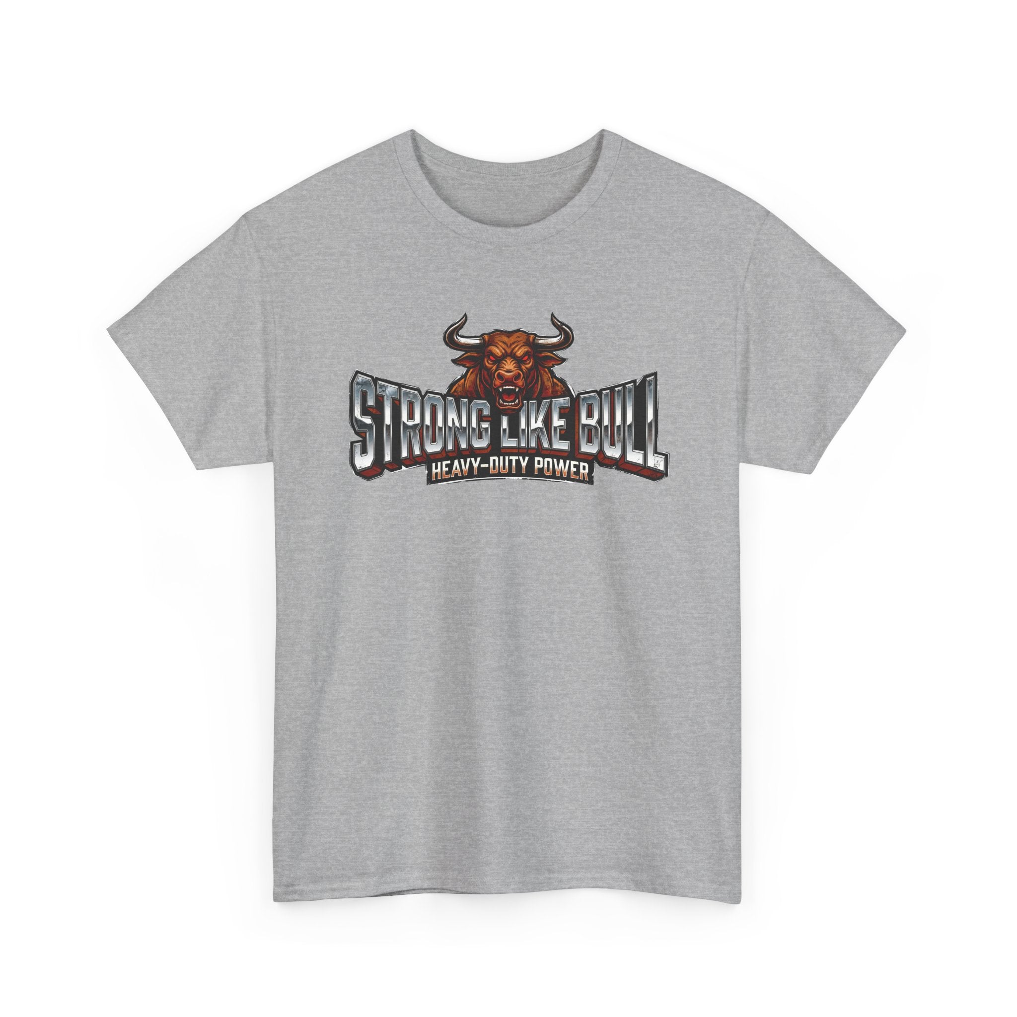 Strong Like Bull T-Shirt
