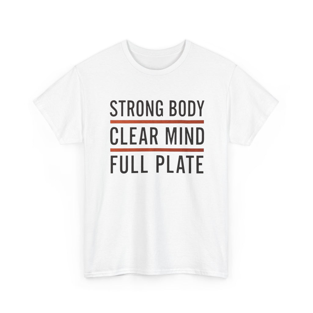 Strong Body Clear Mind Full Plate T-Shirt