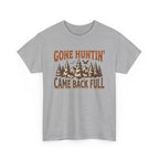 Gone Hunting Came Back Full T-Shirt