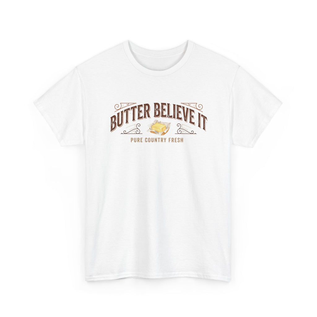 Butter Believe It T-Shirt