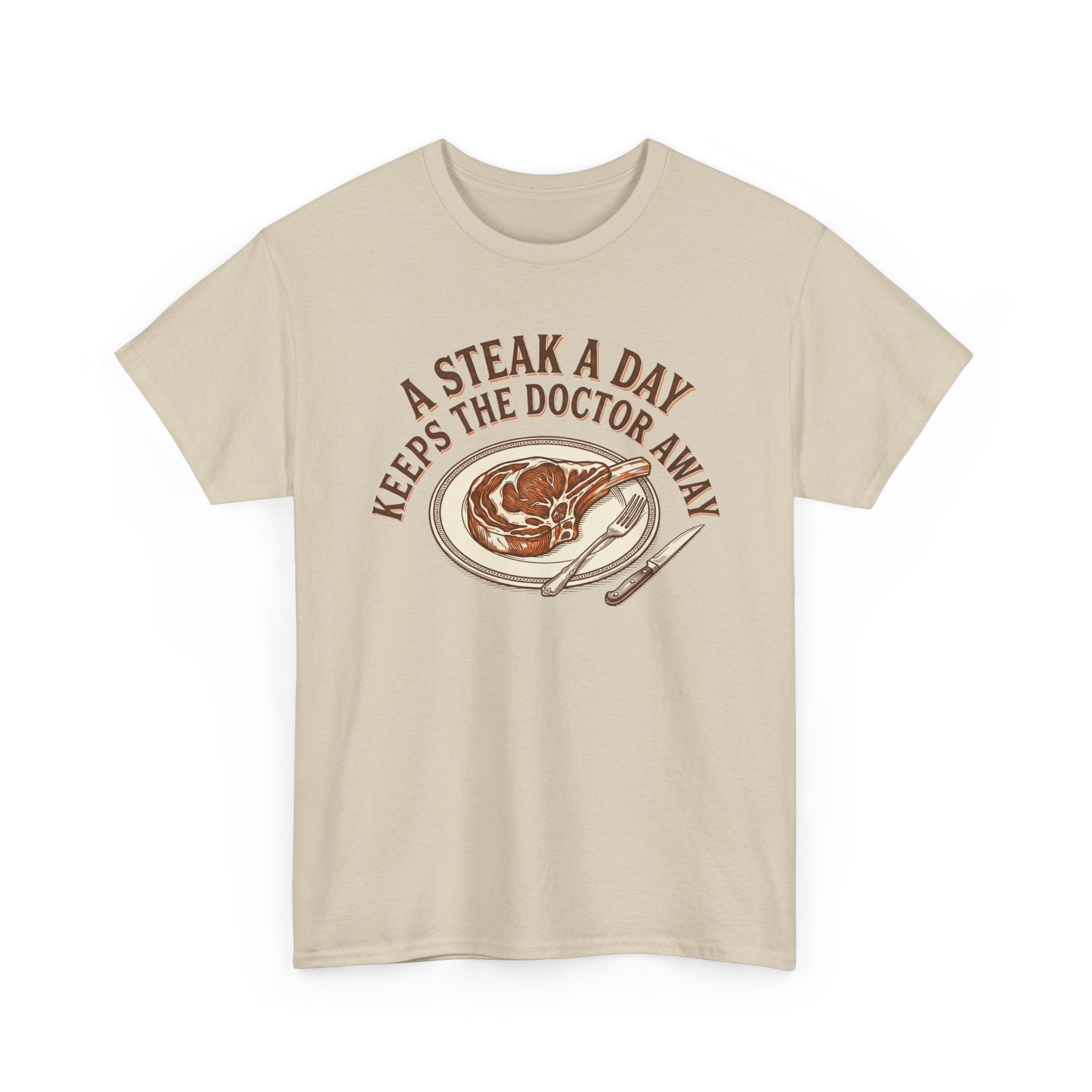 A Steak a Day Keeps the Doctor Away T-Shirt
