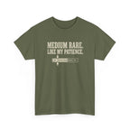 Medium Rare Like My Patience T-Shirt