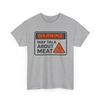 Warning: May Talk About Meat T-Shirt