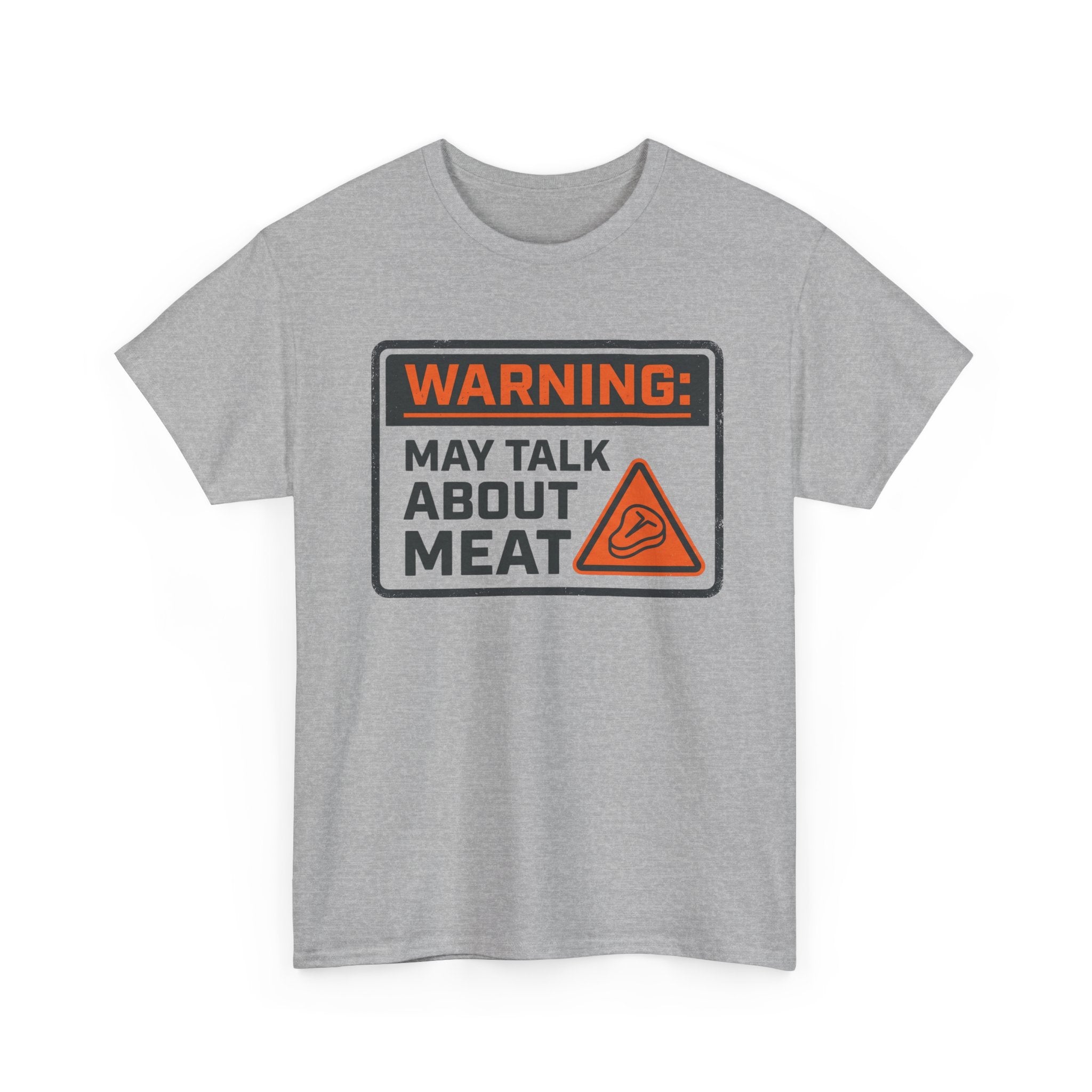 Warning: May Talk About Meat T-Shirt