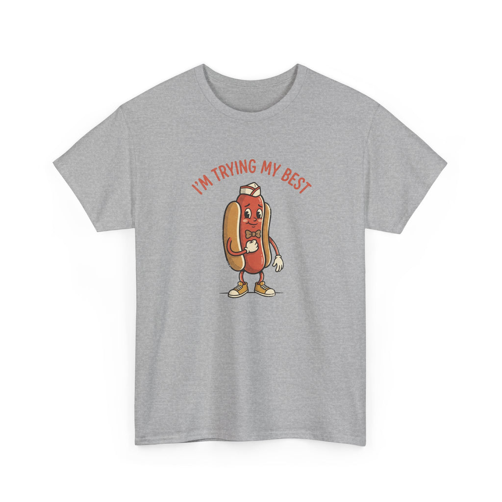 I'm Trying My Best Hotdog T-Shirt