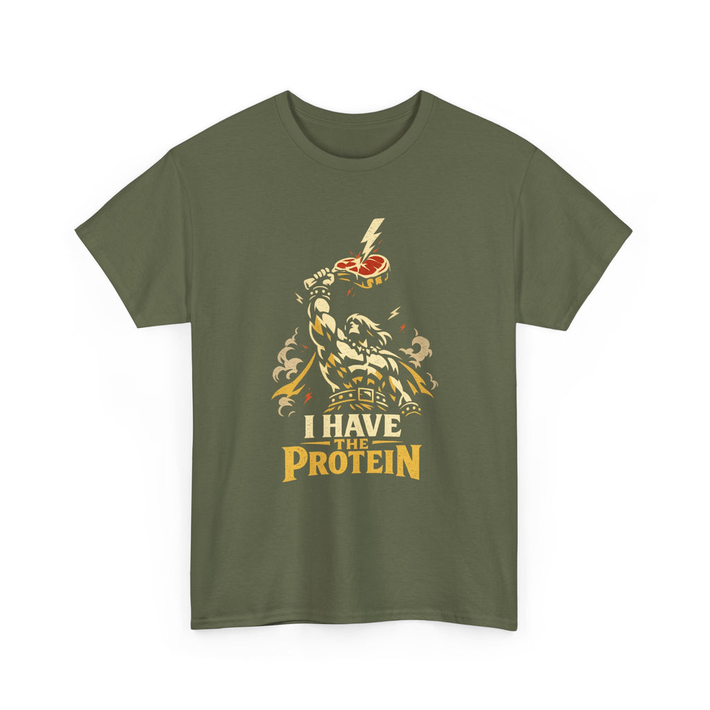 I Have the Protein T-Shirt
