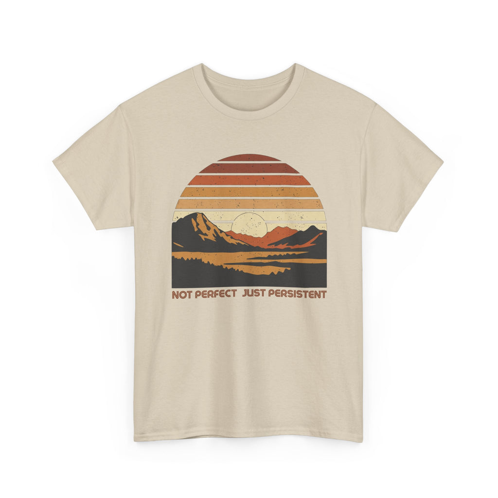 Not Perfect Just Persistent T-Shirt