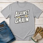 Against The Grain T-Shirt