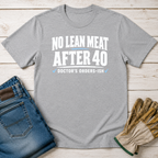 Lean After 40 T-Shirt