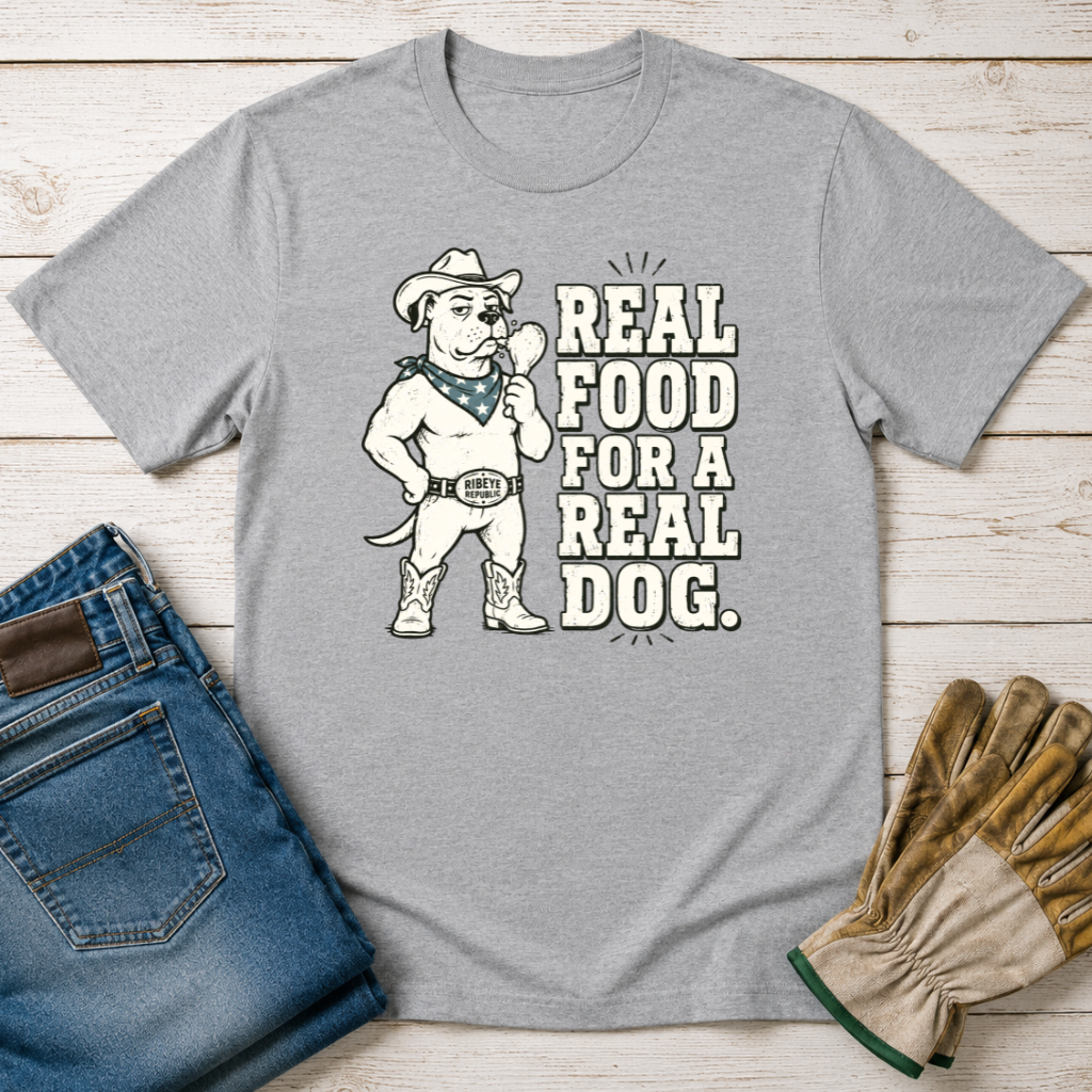 Real Food Real Dog T-Shirt