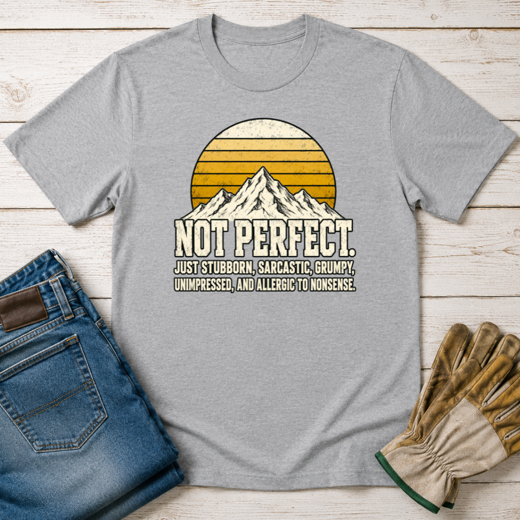 Not Perfect T-Shirt