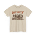 Gone Hunting Came Back Full T-Shirt