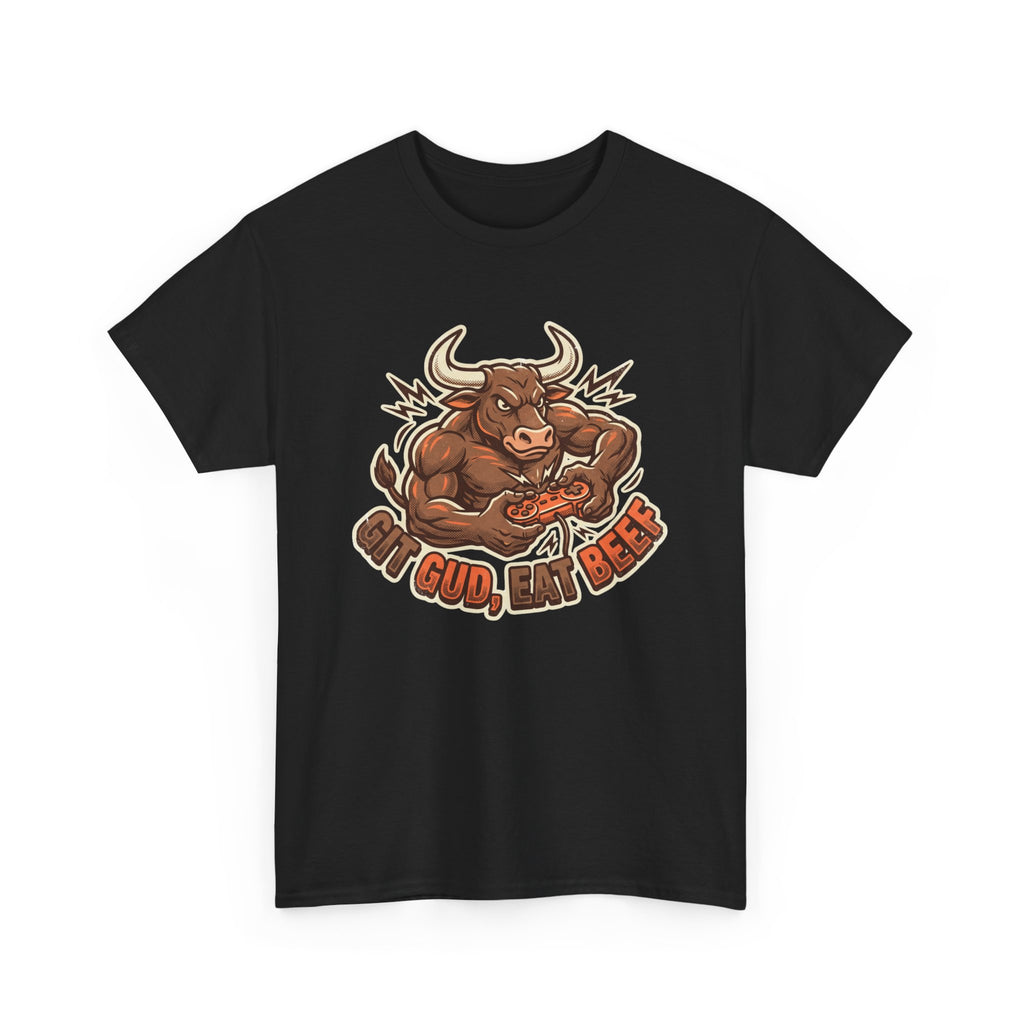 Git Gud Eat Beef Gamer T-Shirt