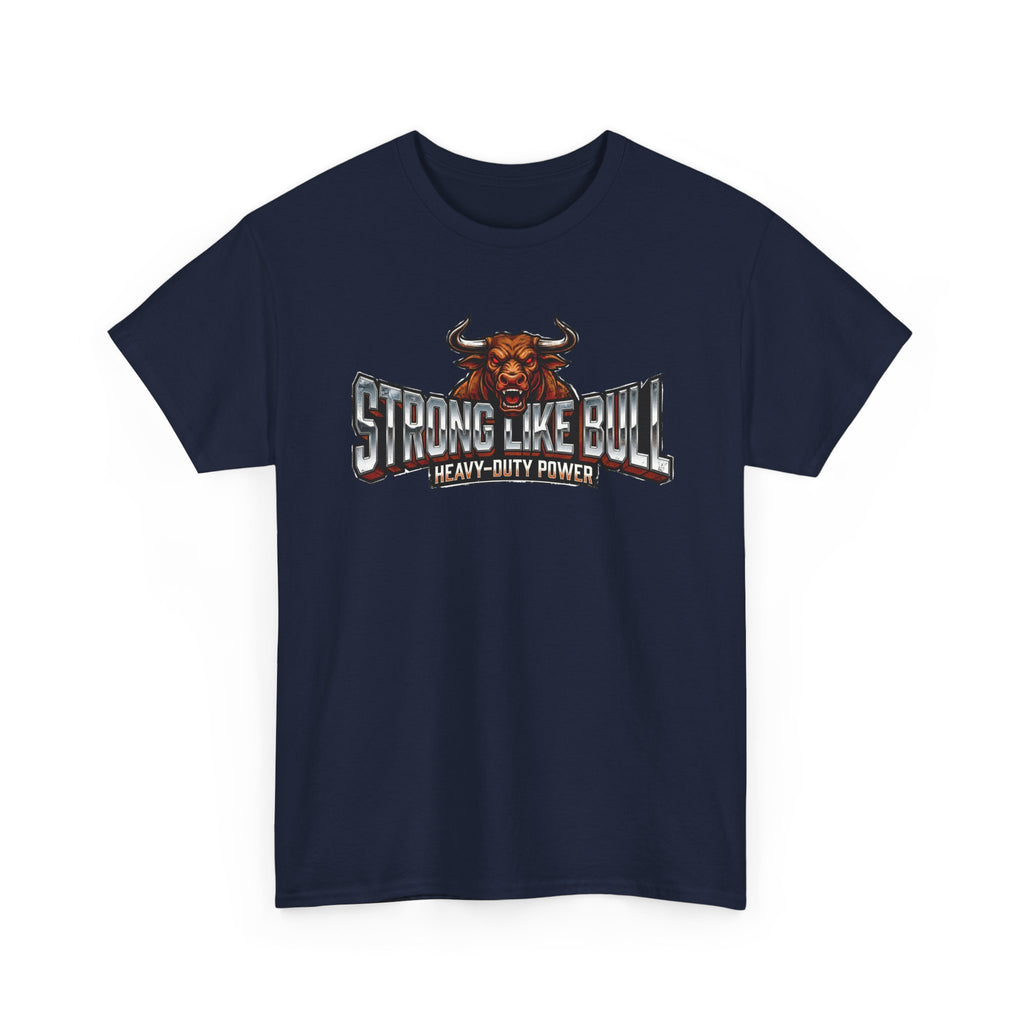 Strong Like Bull T-Shirt