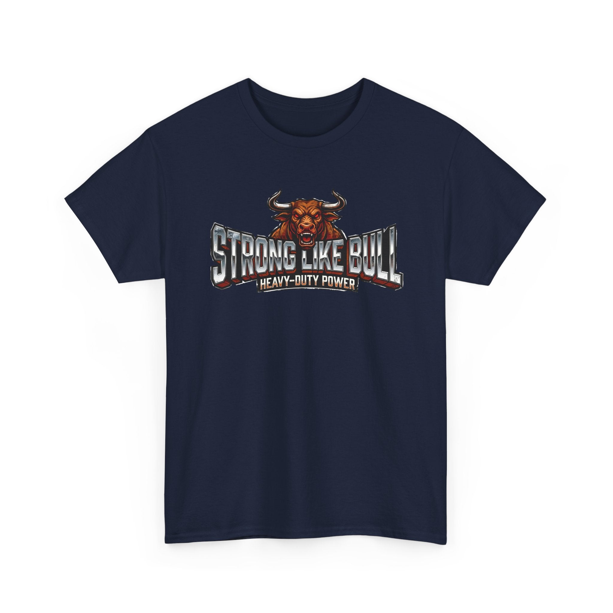 Strong Like Bull T-Shirt